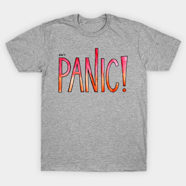 (Don't) Panic! T-Shirt by Martial Arts & Crafts